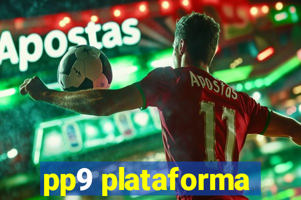 pp9 plataforma